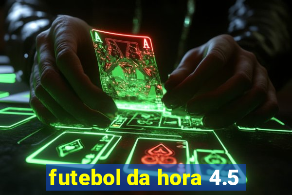 futebol da hora 4.5